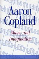 Music and Imagination (The Charles Eliot Norton Lectures) 0674589157 Book Cover