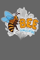 Bee simulator B0857BKRFF Book Cover