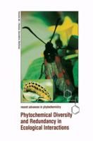 Phytochemical Diversity and Redundancy in Ecological Interactions (Recent Advances in Phytochemistry) 148991756X Book Cover