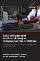 Rola pielegniarki srodowiskowej w rozwiazywaniu problemu 620939843X Book Cover
