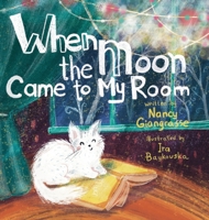 When the Moon Came to My Room 173706412X Book Cover