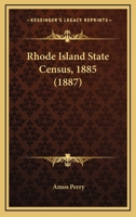 Rhode Island State Census, 1885 1167029240 Book Cover