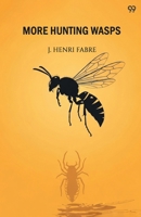 More Hunting Wasps 1530594758 Book Cover
