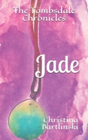 Jade (Tombsdale Trilogy Book 1) 1708479678 Book Cover