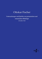 Untersuchungen und Quellen zur germanischen und romanischen Philologie: Zweiter Teil (German Edition) 3737220328 Book Cover
