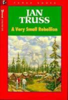A Very Small Rebellion 1550419307 Book Cover