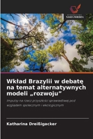 Wklad Brazylii w debate na temat alternatywnych modeli "rozwoju" (Polish Edition) 6209942504 Book Cover