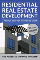 Residential Real Estate Development: A Practical Guide For Beginners To Experts 1847286097 Book Cover
