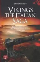 Vikings The Italian Saga: Bjorn Ironside’s journey and the raid into the ancient Tuscany cities 8832211149 Book Cover