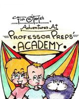 Fish O'Toole's Adventures at Professor Preps' Academy 1502455315 Book Cover