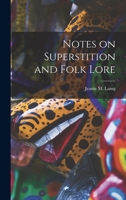 Notes on Superstition and Folk Lore 1017070059 Book Cover