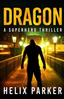Dragon - A Superhero Thriller (Jack Kane Thrillers) 1687363560 Book Cover