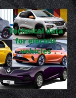 Technical data for electric vehicles: Description of technical data for electric cars/pictures of different cars/pictures of the inside of the car/photos with the size of the trunk B09TDPTLVG Book Cover