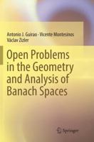 Open Problems in the Geometry and Analysis of Banach Spaces 3319335715 Book Cover