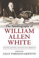 The Autobiography of William Allen White B0006AQSTQ Book Cover