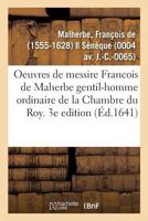 Les oeuvres de messire Francois de Maherbe gentil-homme ordinaire de la Chambre du Roy. 3e edition 2329093624 Book Cover