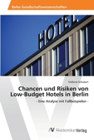 Chancen und Risiken von Low-Budget Hotels in Berlin: - Eine Analyse mit Fallbeispielen - 3639422449 Book Cover