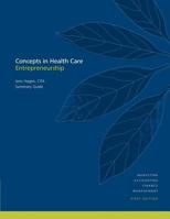 Concepts in Health Care Entrepreneurship Summary Guide 1477697977 Book Cover