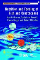 Nutrition and Feeding of Fish and Crustaceans (Springer Praxis Books / Food Sciences) 1852332417 Book Cover