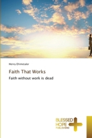 Faith That Works 6204188364 Book Cover