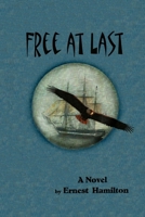 Free at Last 1483983285 Book Cover