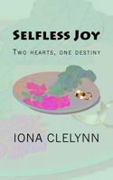 Selfless Joy: Two hearts, one destiny 1974589897 Book Cover