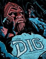 The Dig: A Roleplaying Game 0997272716 Book Cover