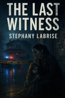 The Last Witness B0FPXJK4Y7 Book Cover