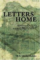 Letters Home: Glimpses of a CUSO Cooperant's Life in Southern Nigeria 1970-1971 1412092809 Book Cover