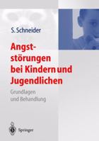 Angststorungen Bei Kindern Und Jugendlichen: Grundlagen Und Behandlung 3642621341 Book Cover
