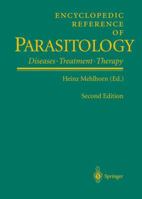 Encyclopedic Reference of Parasitology: Biology, Structure, Function / Diseases, Treatment, Therapy [With CDROM] 3540662391 Book Cover