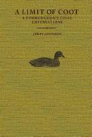 A Limit of Coot: A Curmudgeon's Final Observations about Life in the North Country 1537394800 Book Cover