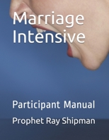 Marriage Intensive: Participant Manual B08JZWNFWX Book Cover
