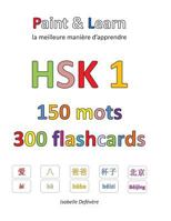 Hsk 1 150 Mots 300 Flashcards: Paint & Learn 1548043591 Book Cover