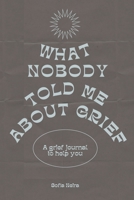 What nobody told me about grief B09C3D546P Book Cover