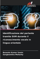 Identificazione del parlante tramite SVM durante il riconoscimento vocale in lingua orientale (Italian Edition) 6208357969 Book Cover
