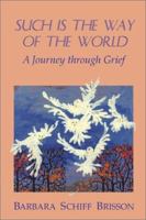Such Is the Way of the World: A Journey Through Grief 0809136910 Book Cover