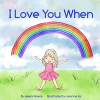 I Love You When 0578815044 Book Cover