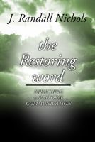The Restoring Word: Preaching as Pastoral Communication 1592442838 Book Cover
