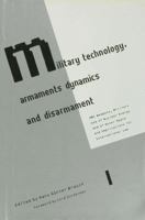 Military Technology, Armaments Dynamics, and Disarmament: ABC Weapons, Military Use of Nuclear Energy and of Outer Space and Implications for Intern 0333464834 Book Cover