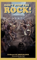 DON'T STOP THE ROCK! 2959774809 Book Cover