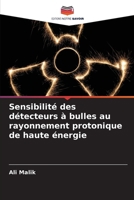 Sensibilité des détecteurs à bulles au rayonnement protonique de haute énergie (French Edition) 6209884954 Book Cover