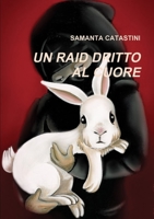 Un Raid Dritto Al Cuore 1291771662 Book Cover