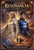 RESONANCIA LA SAGA DEL ENTRAMADO - LIBRO I (Spanish Edition) 6072987311 Book Cover