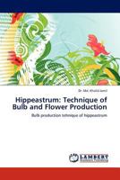 Hippeastrum : Technique of Bulb and Flower Production 3845422599 Book Cover
