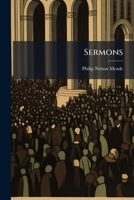 Sermons: Selections From The Pulpit Works Of Philip Nelson Meade... 1277280770 Book Cover