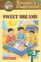 Sweet Dreams (Reader's Clubhouse Level 3) 0764137212 Book Cover