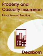 Property & Casualty Insurance: Principles and Practice 0793127521 Book Cover