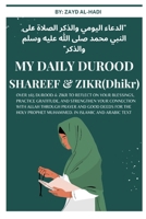 My Durood Shareef & Zikr (Dhikr): over 165 durood & zikr to reflect on your blessings, practice gratitude, and strengthen your connection with Allah t B0CQQX21Q4 Book Cover