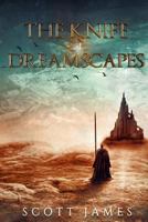 The Knife of Dreamscapes: A Tome of the Companions 1981015604 Book Cover